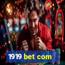 1919 bet com